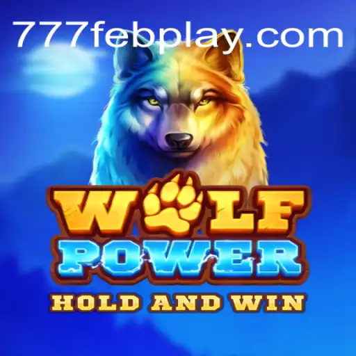 Explorando o Fascinante Mundo de WolfPower e a Plataforma 777feb.com